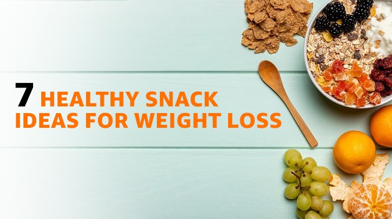 7 Healthy Snack Ideas: Fuel For Your Weight Loss